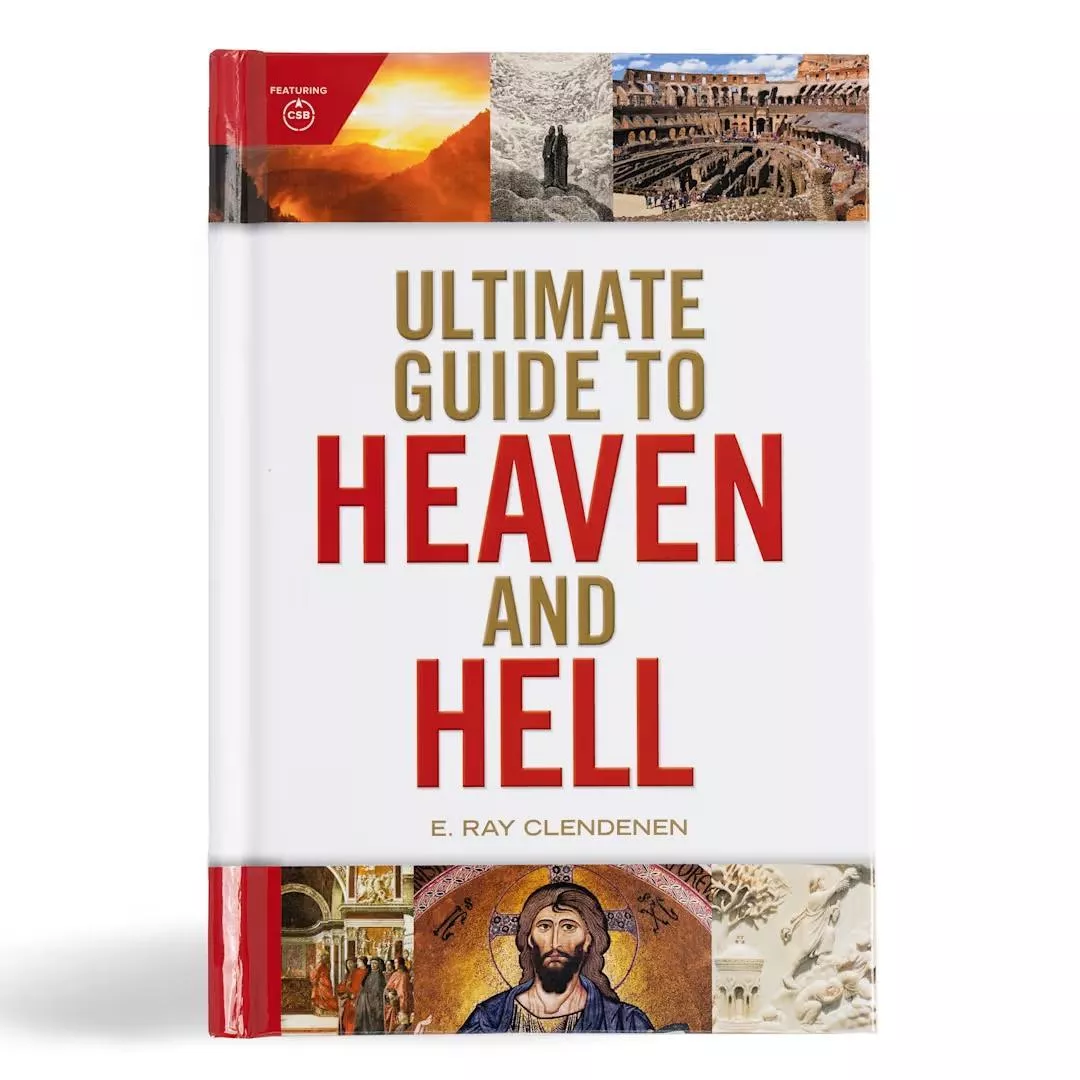 Ultimate Guide to Heaven and Hell (E. Ray Clendenen)