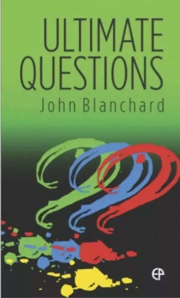 Ultimate Questions (ESV – English Standard Version)
