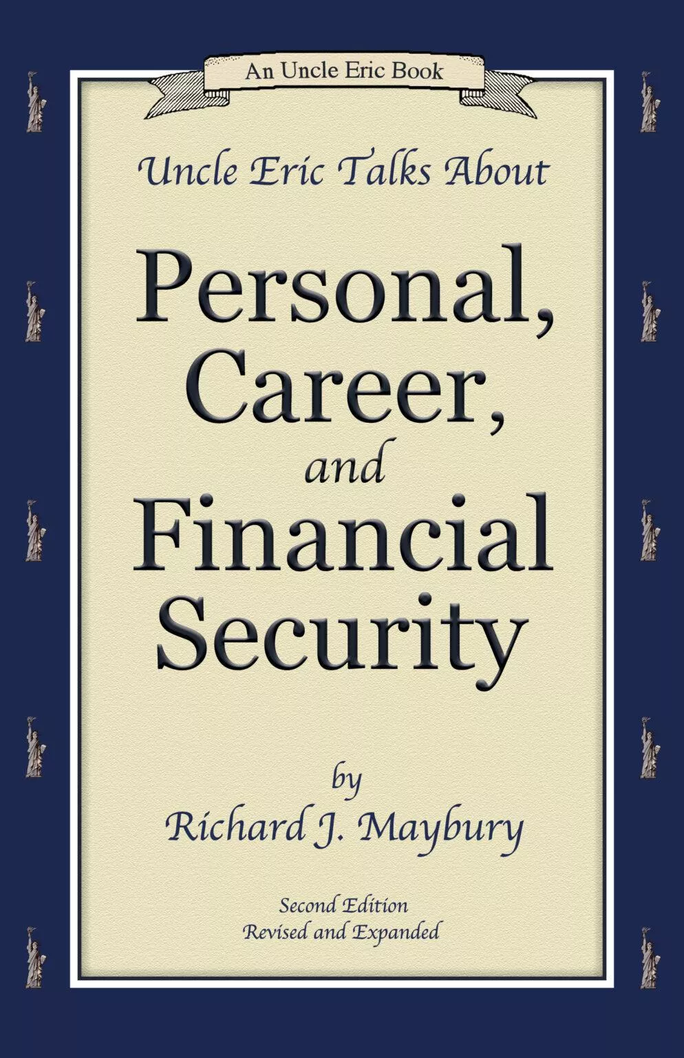 Uncle Eric Talks About Personal, Career, and Financial Security (Richard J. Maybury)