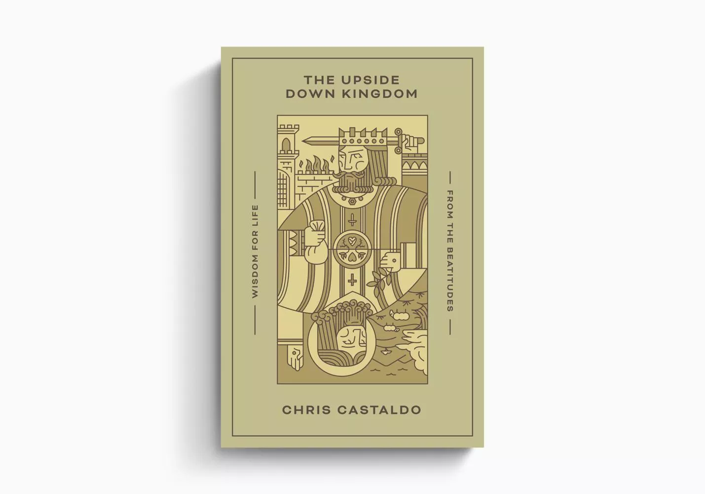 The Upside Down Kingdom: Wisdom for Life from the Beatitudes