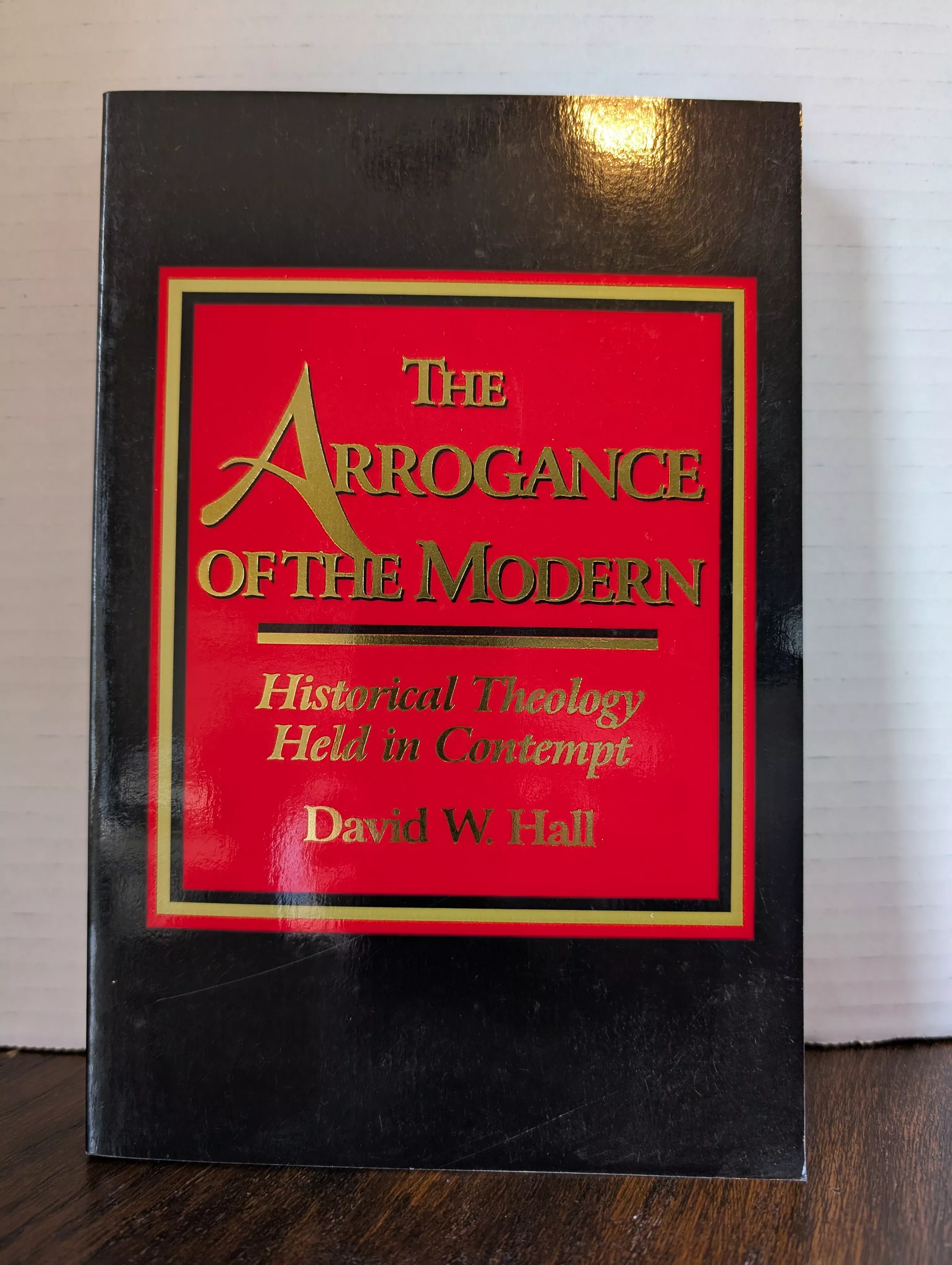 USED - The Arrogance ofthe Modern (David Hall) - USED