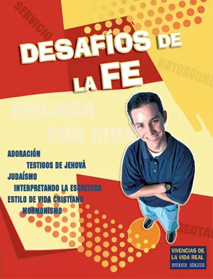 Vivencias de la vida real: Desafíos de la fe (Life Experiences: Faith Challenges)